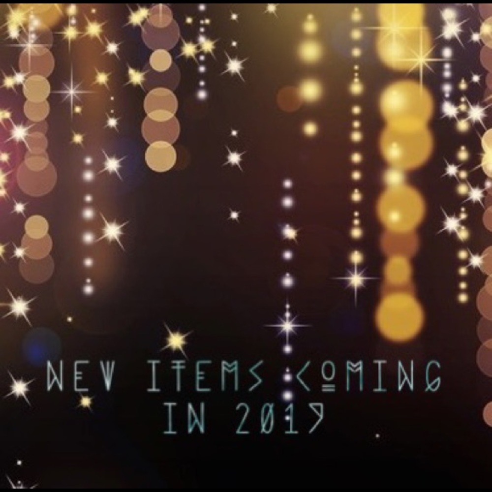 New items coming soon!!!!